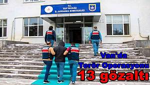 Van'da jandarmadan terör operasyonu, 13 gözaltı