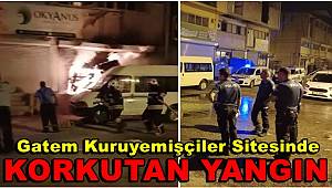 Gatem Kuruyemişçiler Sitesinde Korkutan Yangın