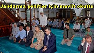 Jandarma şehitler için mevlit okuttu 