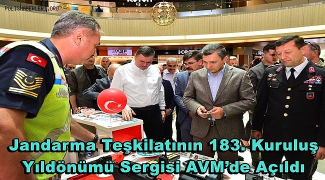 Jandarma Teşkilatının 183. Kuruluş Yıldönümü Sergisi AVM’de Açıldı 