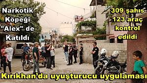Kırıkhan’da uyuşturucu uygulaması