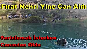 Serinlemek için Fırat Nehri'ne giren genç boğuldu