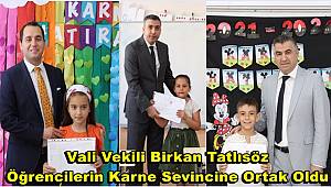Vali Vekili Tatlısöz, Öğrencilerin Karne Sevincine Ortak Oldu 