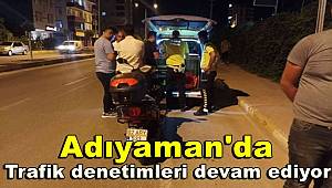 Adıyaman'da polisin trafik denetimleri devam ediyor 