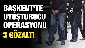 Ankara'da uyuşturucu operasyonu, 3 gözaltı