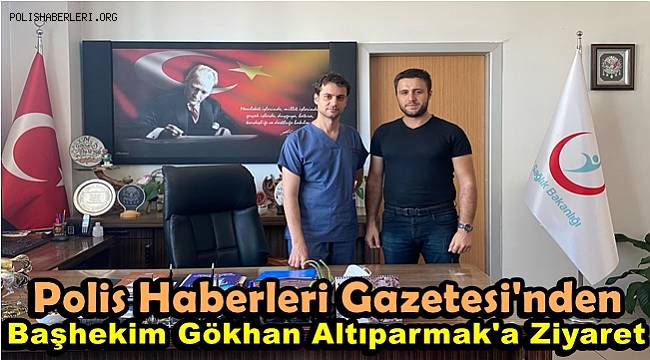 Başkan Altunova'dan Başhekim Dr. Gökhan Altıparmak'a Ziyaret