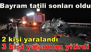 Bayramda tatile çıktıkları tatil sonları oldu, Bariyerlere çarpan araçtaki 3 kişi yaşamını yitirdi, 2 kişi yaralandı