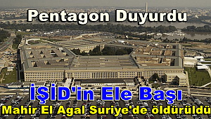 DEAŞ liderlerinden Mahir El Agal Suriye'de öldürüldü 