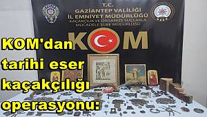 Gaziantep'te 2 bin 621 parça tarihi eser ele geçirildi