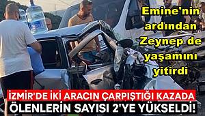 İzmir'de iki aracın çarpıştığı kazada ölenlerin sayısı 2'ye yükseldi 