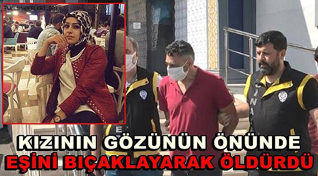 Kızının yanında eşini öldüren sanığın, ağırlaştırılmış ömür boyu hapsi istendi 