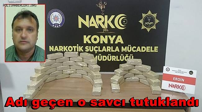 Konya merkezli uyuşturucu operasyonunda adı geçen savcı tutuklandı 