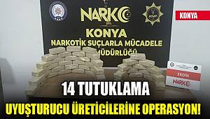 Konya merkezli uyuşturucu operasyonunda yakalanan 14 zanlı tutuklandı