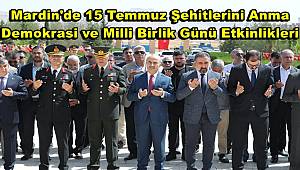 Mardin'de 15 Temmuz Şehitlerini Anma, Demokrasi ve Milli Birlik Günü Etkinlikleri