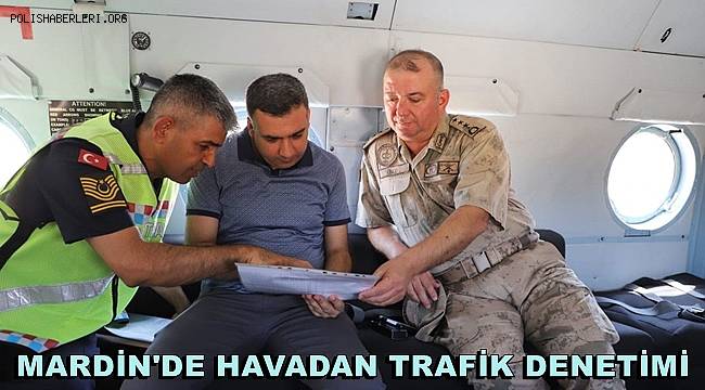Mardin'de Havadan Trafik Denetimi