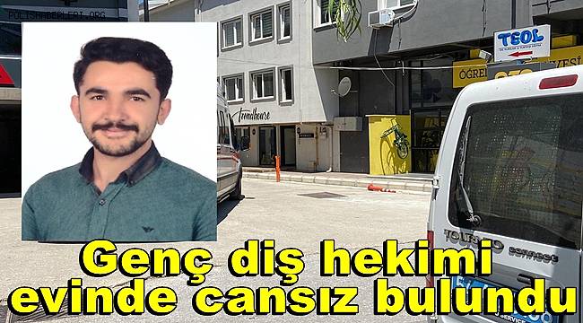 Sakarya'da genç diş hekimi evinde cansız bulundu 