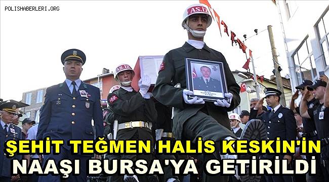 Şehit Piyade Teğmen Halis Keskin Bursa'da son yolculuğuna uğurlandı 