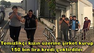 Temizlikçi kızın üzerine şirket kurup 150 bin lira kredi çektirdiler
