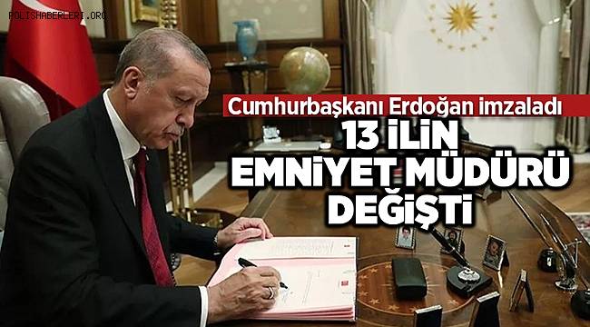 13 ilin Emniyet Müdürü, 329 ilçenin Kaymakamı değiştirildi