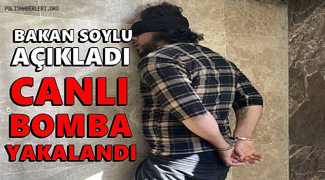 Bakan Soylu duyurdu, PKK/KCK’lı Hasan Najjar canlı bomba yeleğiyle yakalandı