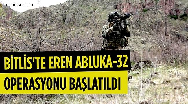 Bitlis'te ‘Eren Abluka-32 Şehit Güvenlik Korucusu Ekrem Akkaya' operasyonu başlatıldı 
