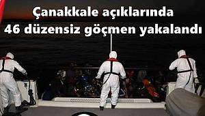 Çanakkale açıklarında 46 düzensiz göçmen yakalandı 