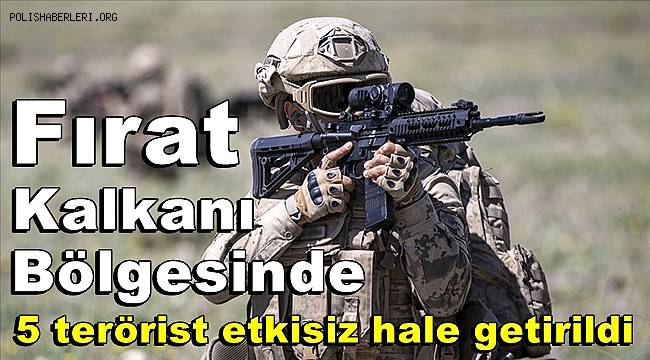 Fırat Kalkanı bölgesinde 5 terörist etkisiz hale getirildi