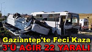 Gaziantep'te İşçi Servisleri Çarpıştı, 3'ü Ağır, 22 Yaralı