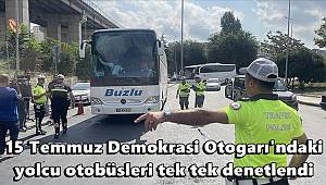 İstanbul'da 15 Temmuz Demokrasi Otogarı'ndaki yolcu otobüsleri denetlendi 