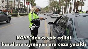KGYS'den tespit edildi, kurallara uymayanlara ceza yazıldı 