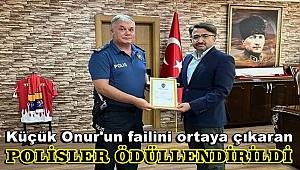 Küçük Onur'un failini ortaya çıkaran polisler ödüllendirildi 