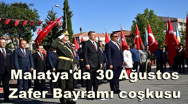Malatya'da 30 Ağustos Zafer Bayramı coşkusu 