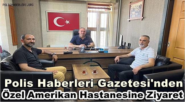 Müdür Polat'tan Özel MMT Amerikan Hastanesine Ziyaret