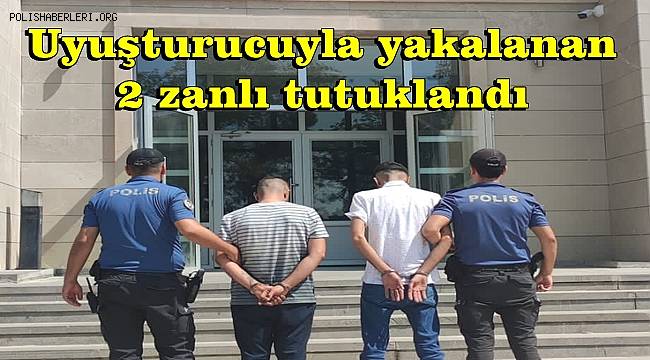 Nurdağı'nda uyuşturucuyla yakalanan 2 zanlı tutuklandı