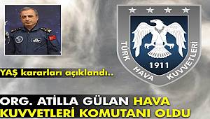 Org. Atilla Gülan Hava Kuvvetleri Komutanı oldu, Orgeneral Atilla Gülan kimdir? 