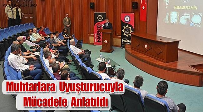 Osmaniye’de muhtarlara uyuşturucuyla mücadele anlatıldı 