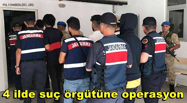 4 ilde 260 vatandaşı dolandıran suç örgütüne operasyon, 28 tutuklama