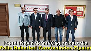Besni Kaymakamı Çağlar Partal'a Polis Haberleri Gazetesinden  Ziyaret 