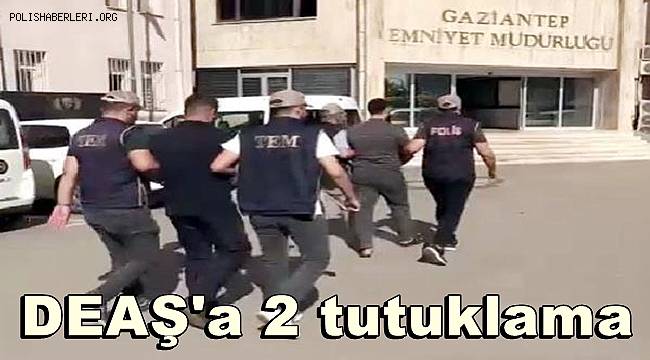 Gaziantep'te DEAŞ operasyonunda 2 tutuklama