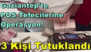 Gaziantep’te Pos Tefecilerine Operasyon: 3 kişi tutuklandı