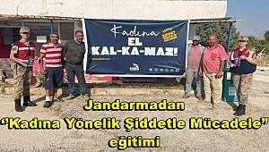 Jandarmadan ‘’Kadına Yönelik Şiddetle Mücadele” eğitimi