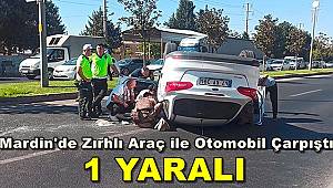 Mardin'de Zırhlı Araç ile Otomobil Çarpıştı: 1 Yaralı