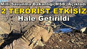 MSB, 2 PKK/YPG'li Teröristin Etkisiz Hale Getirildiğini Duyurdu