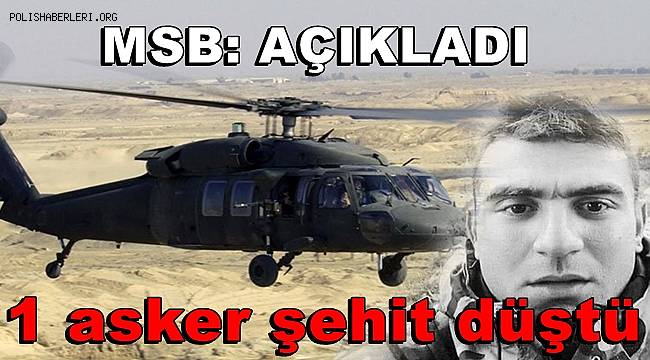 Pençe Kilit Harekat bölgesinde kaza kırıma uğrayan helikopterde 1 asker şehit düştü 