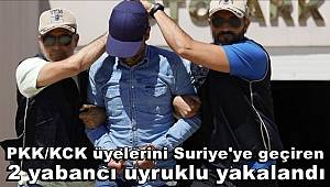 Terör örgütü PKK/KCK üyelerini Suriye'ye geçiren 2 yabancı uyruklu yakalandı 