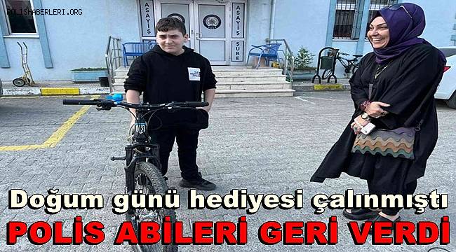 Doğum günü hediyesi çalınmıştı, polis abileri geri verdi