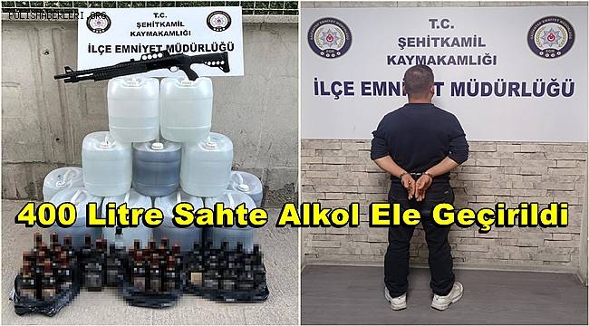 Gaziantep'te 400 litre sahte alkol ele geçirildi 
