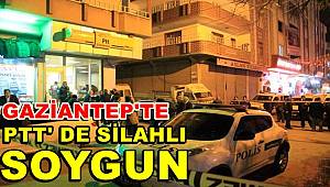 Gaziantep'te Maskeli soyguncular PTT'’yi soydu