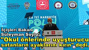 İçişleri Bakanı Soylu Gaziantep'te 