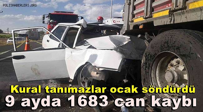 Kural tanımazlar ocak söndürdü... 9 ayda 1683 can kaybı 